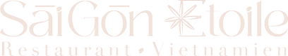 Saigon Étoile – Restaurant Vietnamien à Paris